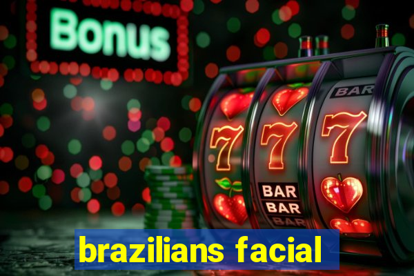 brazilians facial